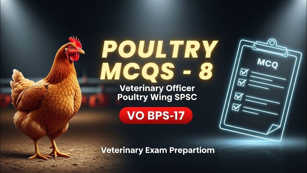 Poultry Science MCQS Series 8| Veterinary Officer BPS 17 Poultry Wing SPSC| Poultry Wing MCQS 