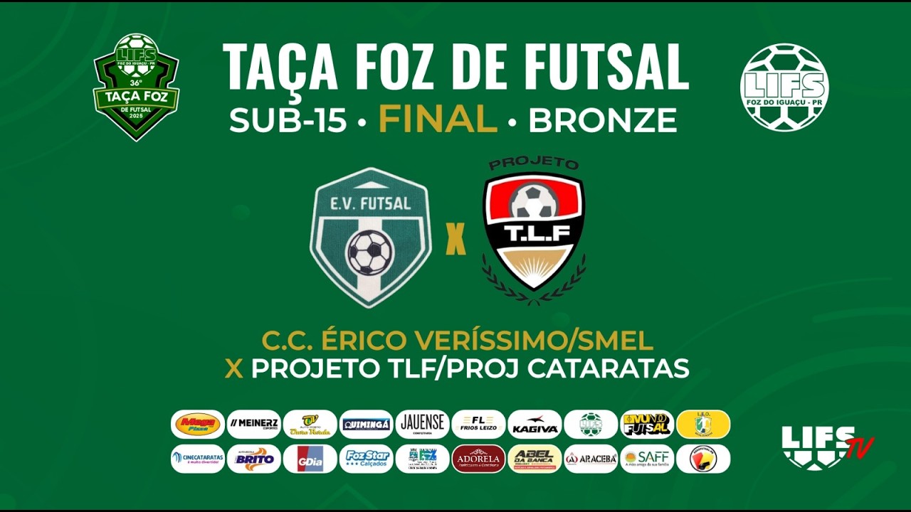 36° TAÇA FOZ DE FUTSAL - SUB 15  -  FINAL -CHAVE PRATA