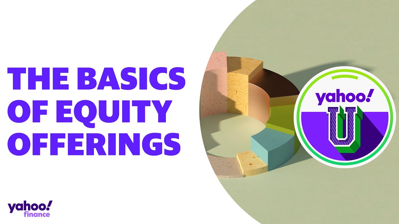 Yahoo U: What happens in an equity offering?