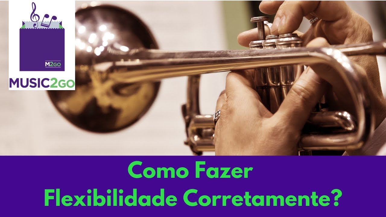 Como Fazer Flexibilidade no Trompete? Qual a Forma Correta?