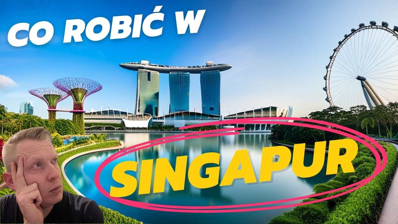 Singapur na własną rękę - co zobaczyć w Singapurze najważniejsze atrakcje