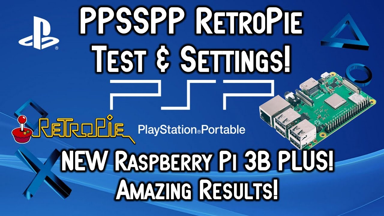 Raspberry Pi 3B+ Plus PPSSPP RetroPie Test & Settings! PSP Emulator
