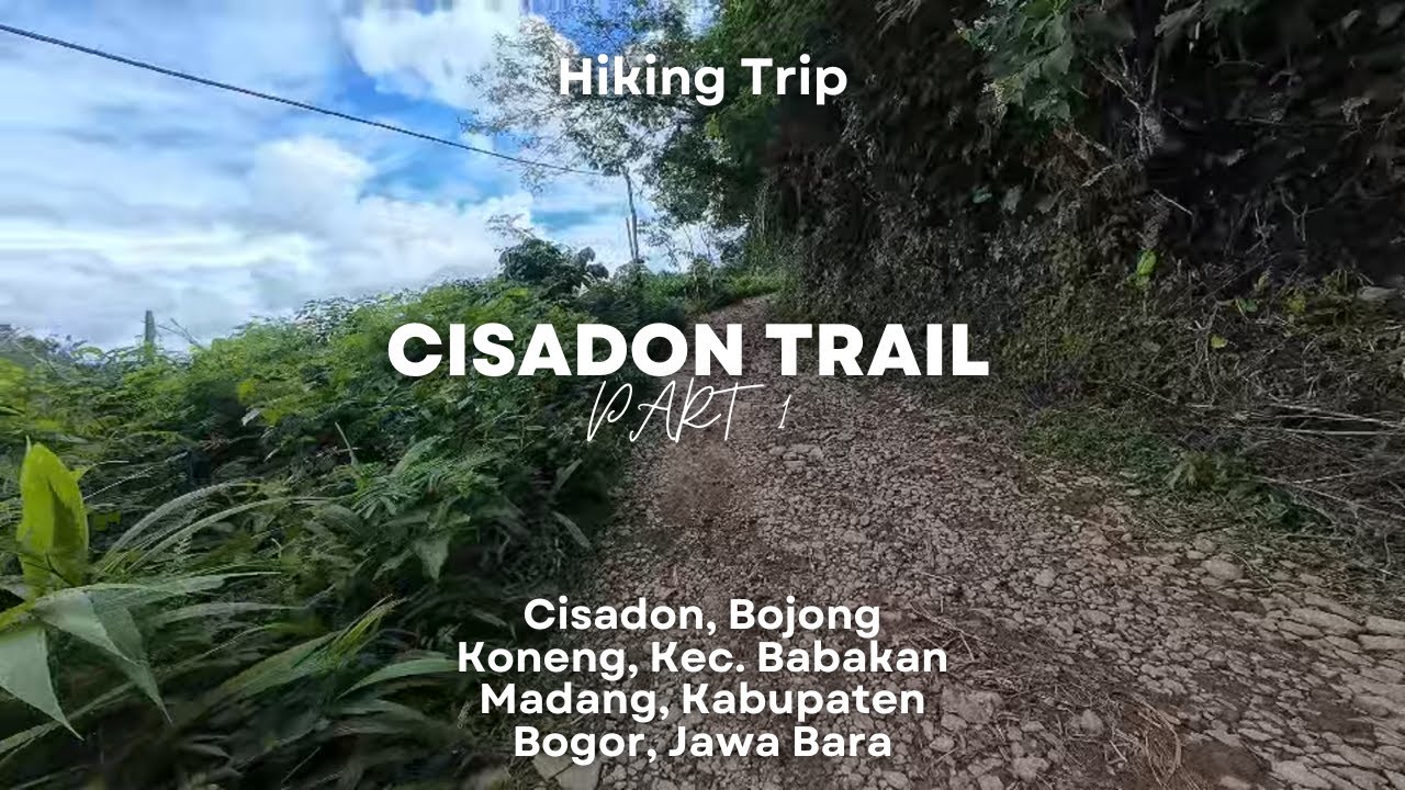 POV HIKING CISADON part 1 Trekking ke Desa Terpencil (Hidden Gem Bogor) | FULL TRACK