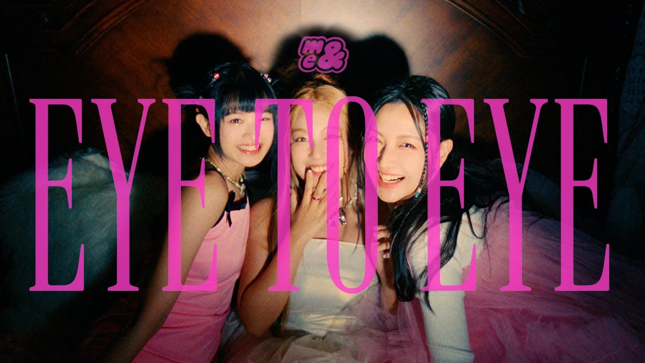 Me& 1st Single - ‘Eye to Eye’ Official MV