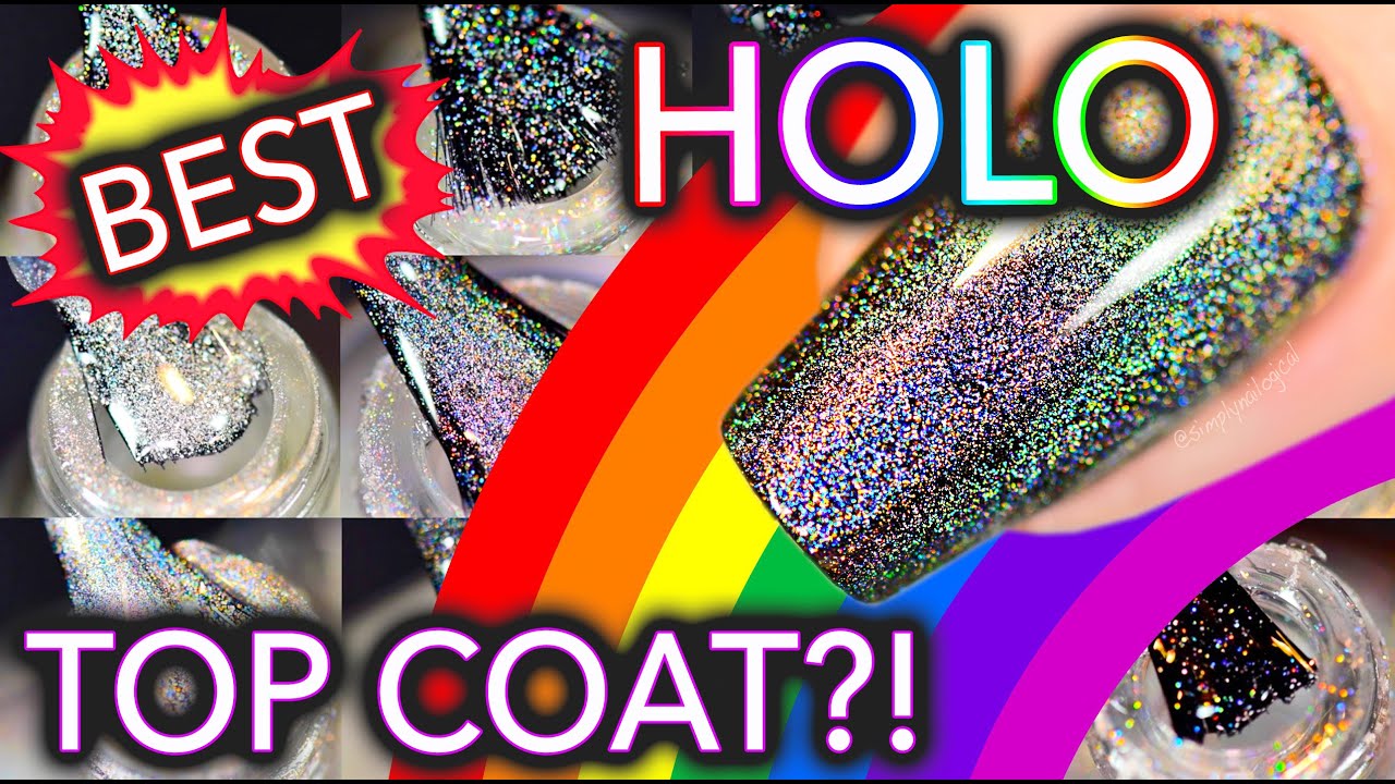 What's the best HOLO top coat?!