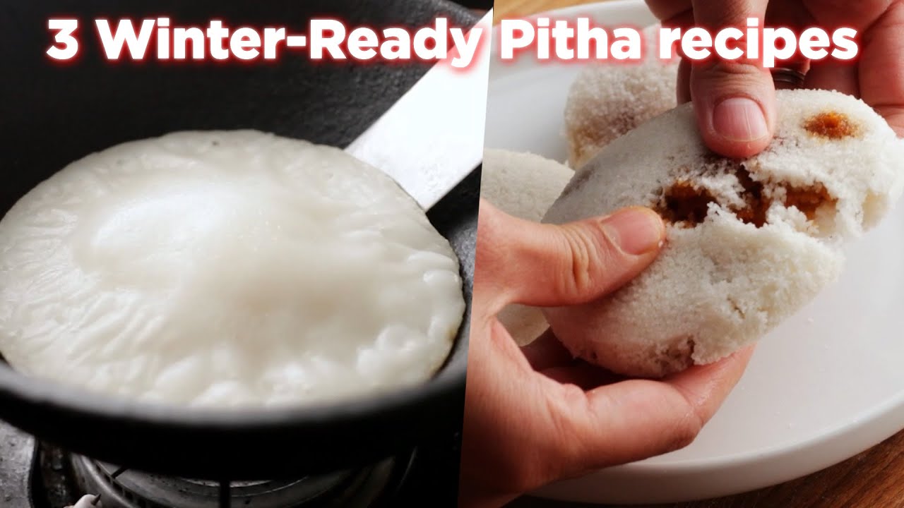 3 Winter-Ready Bangladeshi Pitha Recipes