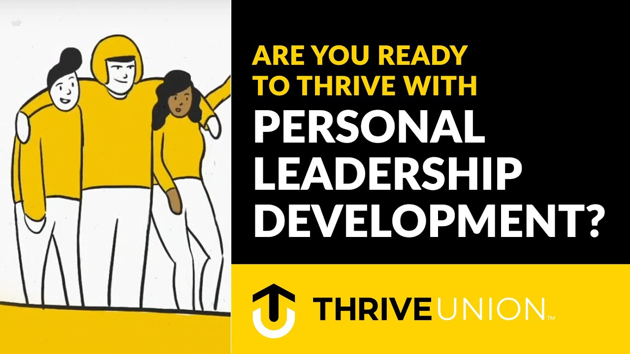 Are YOU Ready to Thrive With Personal Leadership Development?