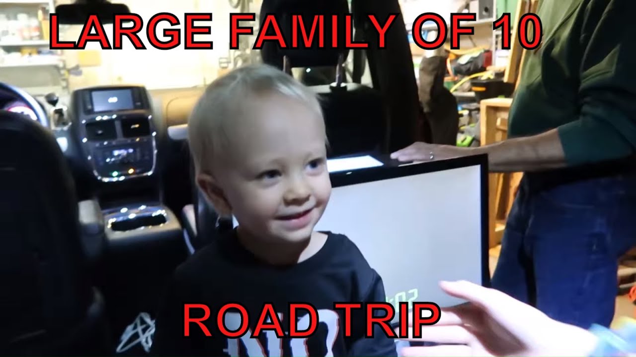 LARGE FAMILY ROAD TRIP DAY 1