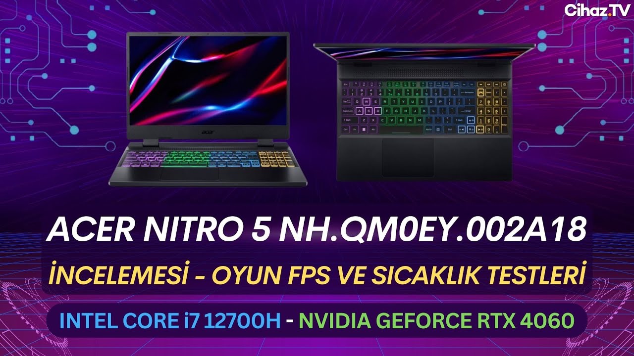 Acer Nitro 5 i7 12700H RTX 4060 İncelemesi Oyun FPS ve Sıcaklık Testleri - AN515-58-775TA18