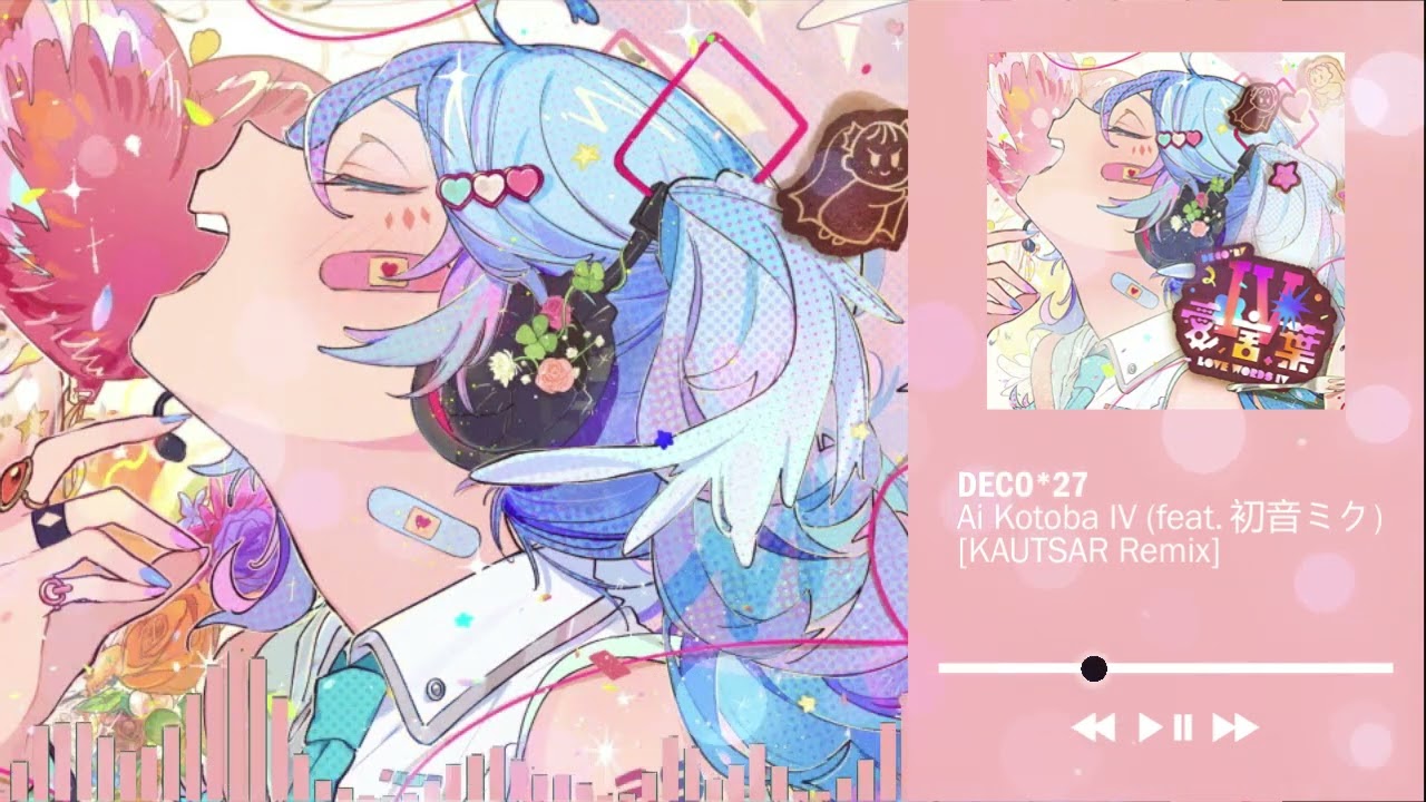 [PROGRESSIVE HOUSE] DECO*27 feat. Hatsune Miku - Ai Kotoba IV (KAUTSAR Remix)