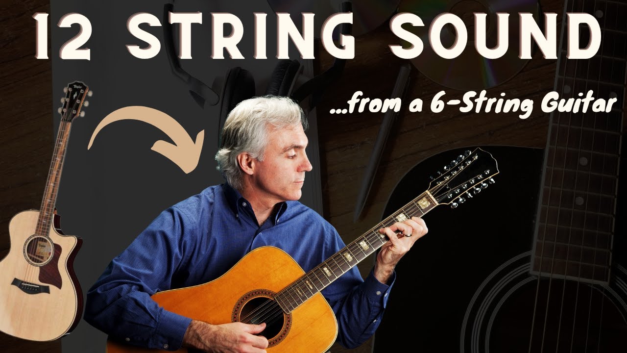 Nashville Tuning: 12 String Guitar Sound From A 6 String Guitar