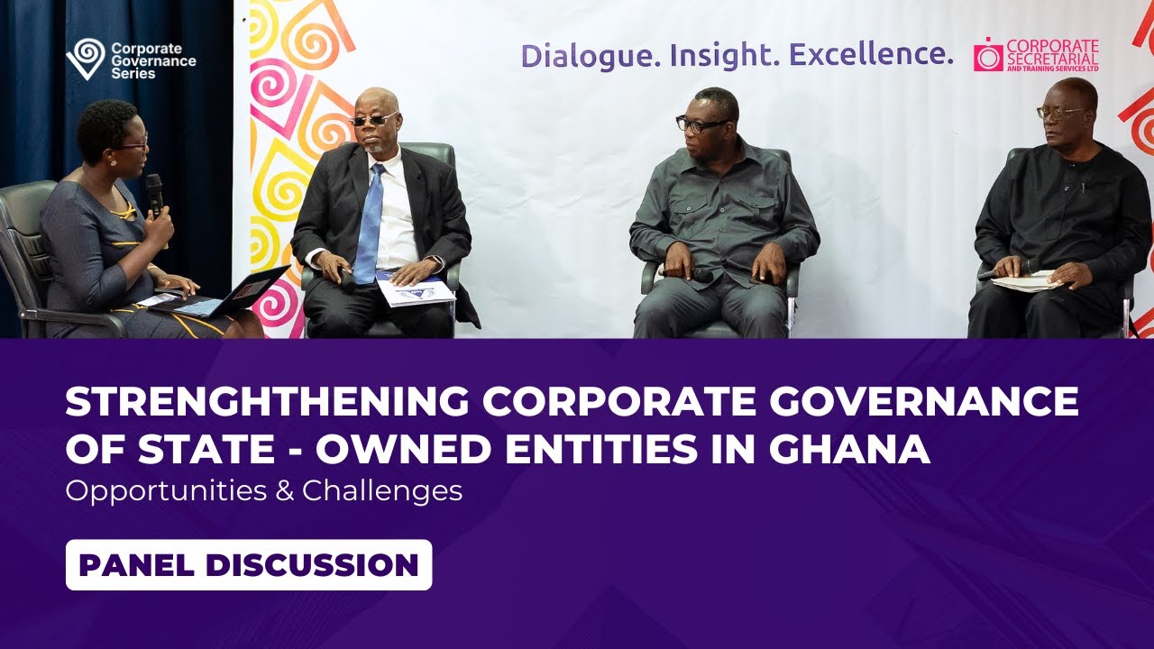 Corporate Governance of SOEs in Ghana: Challenges & Recommendations | Panel Discussion
