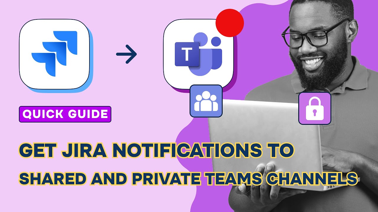 Как отправлять уведомления Jira Cloud в Microsoft Teams (настройка общих и частных каналов)