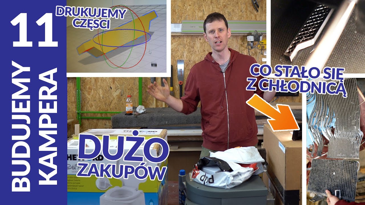 Budujemy Kampera - Co stało się z chłodnicą? Co kupiliśmy. Co wydrukowaliśmy w 3D.