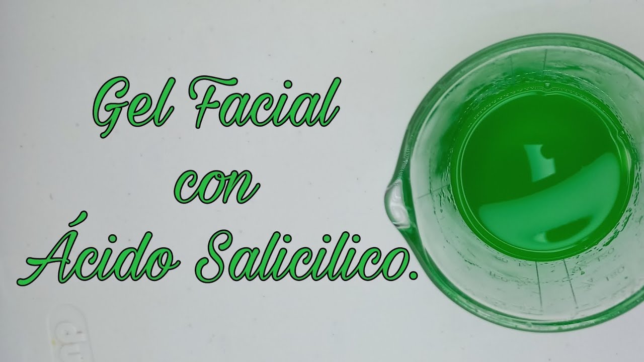 Gel Facial con &Aacute;cido Salicilico.