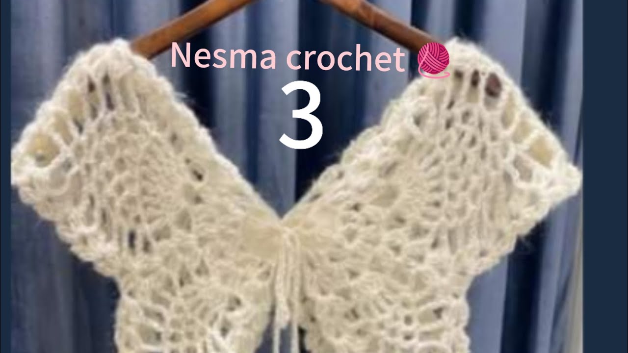 بوليرو الفراشه بغرزه الاناناسه كروشيه3 #للكبار وشرح إزاي تنفذيه بكل المقاسات @Nesma-crochet