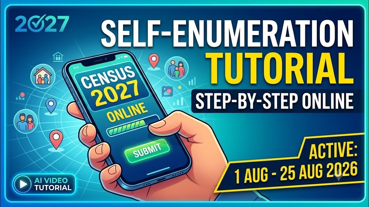 ​Census 2027 Self Enumeration Online Process: Step-by-Step Tutorial (1-25 Aug 2026)