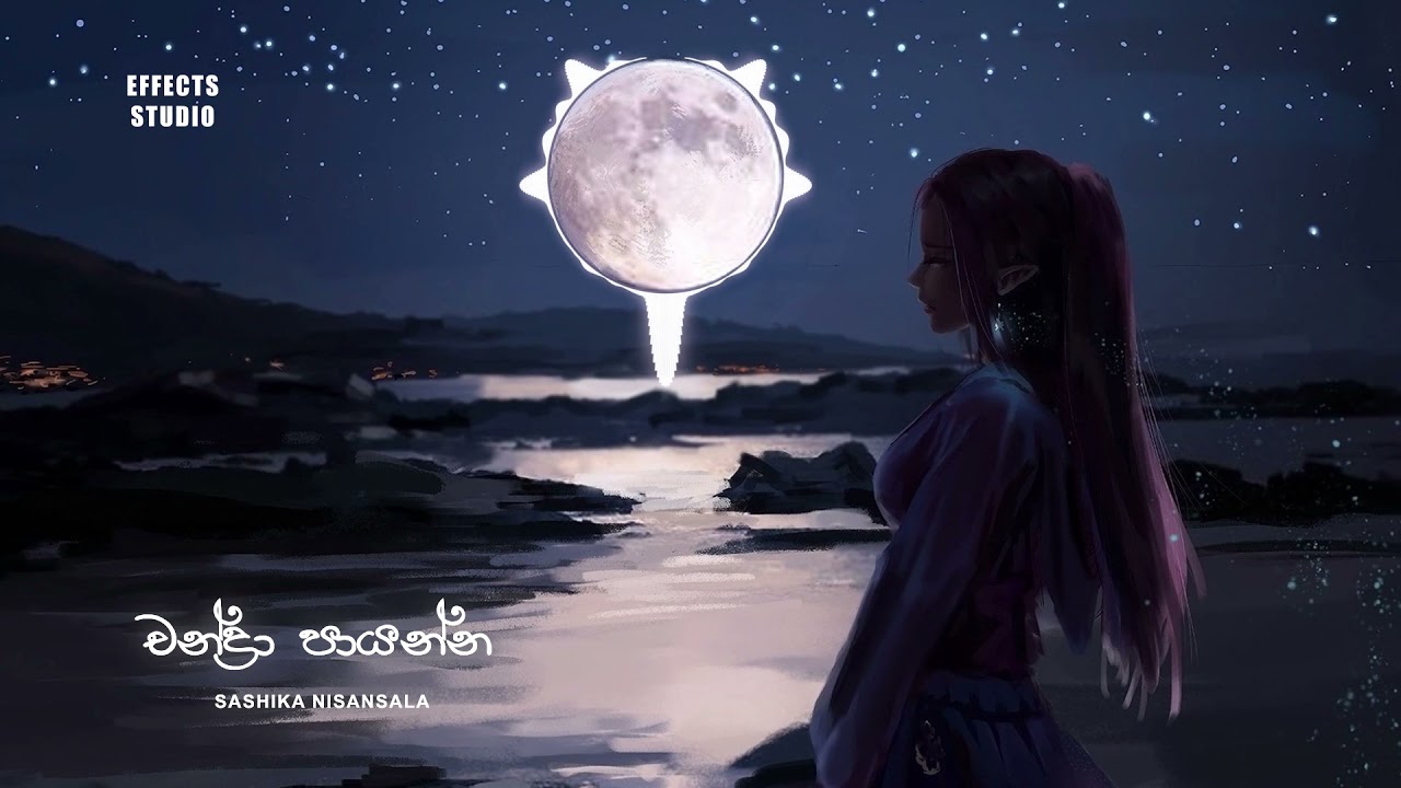 Chandra Paayanna (චන්ද්‍රා පායන්න) -SASHIKA (Official Spectrum Video) EFFECTS STUDIO [1080p Full HD]