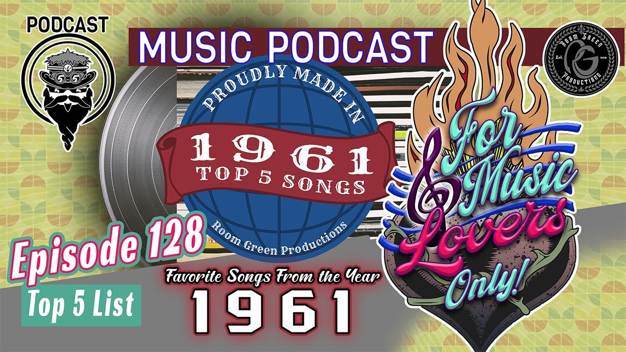 Top 5: Songs From 1961 🎼 ForMusicLoversOnly! the Podcast (EP 128)