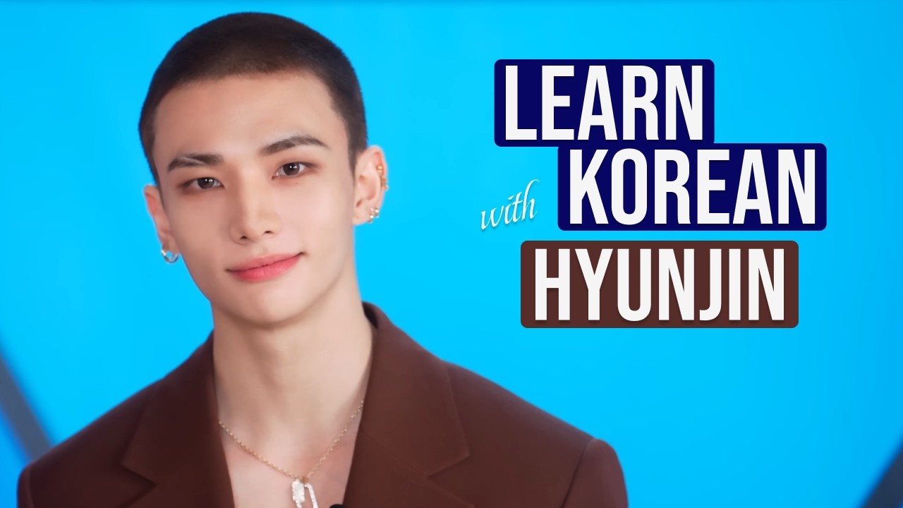 Learn Korean with HYUNJIN from STRAY KIDS | Korean Speaking & Listening Practice
