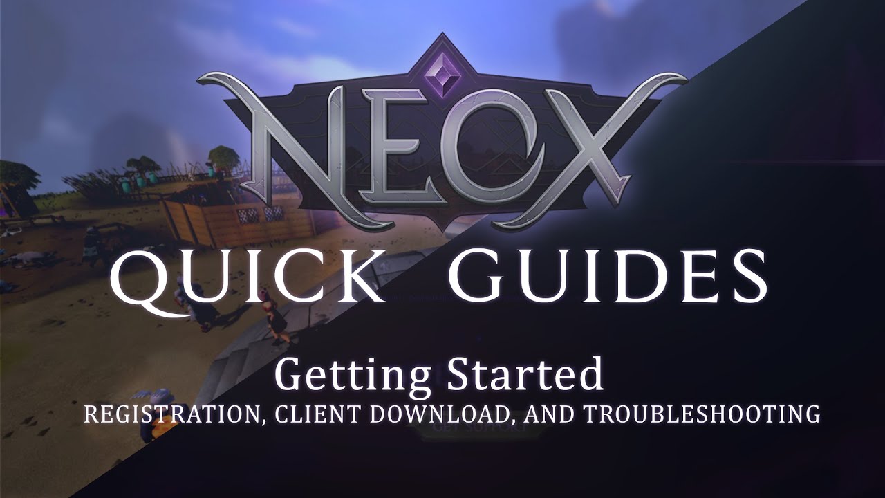 Quick Guides | Getting Started - Registration, Client Download, and More