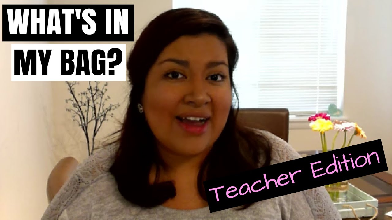 What's In My Teacher Bag?