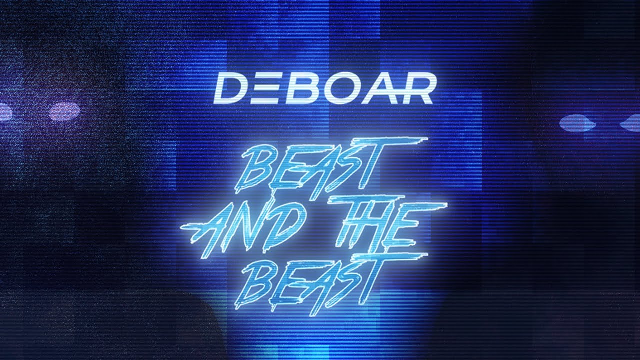 Beast and The Beast (Official Lyric Video) - DEBOAR