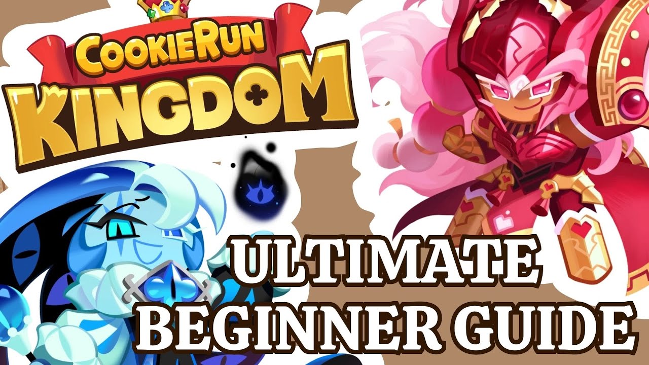 Cookie Run Kingdom - Ultimate Beginner Guide