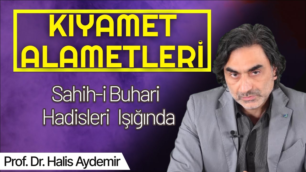 KIYAMET ALAMETLERİ  Sahih-i Buhari Hadisleri Işığında