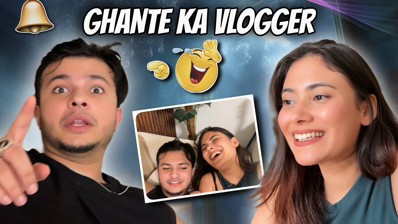 Ghante ka Vlogger 😅