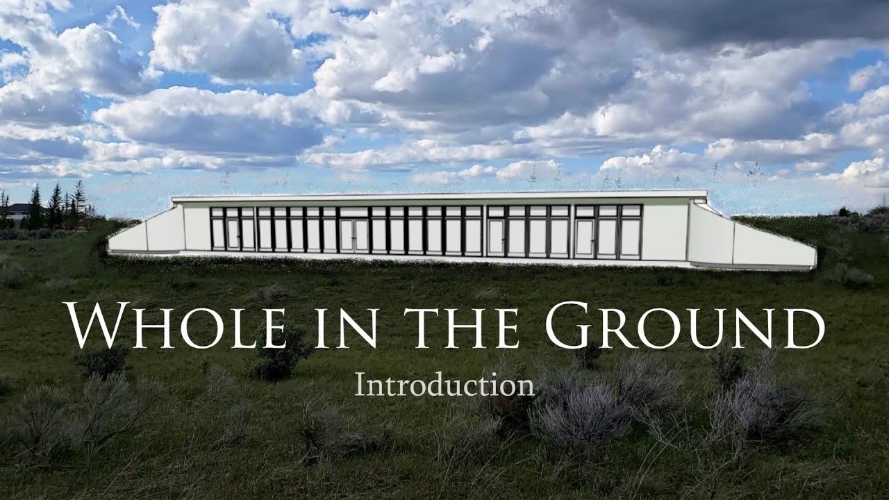 We're Building an EARTHSHIP - Whole in the Ground Introduction