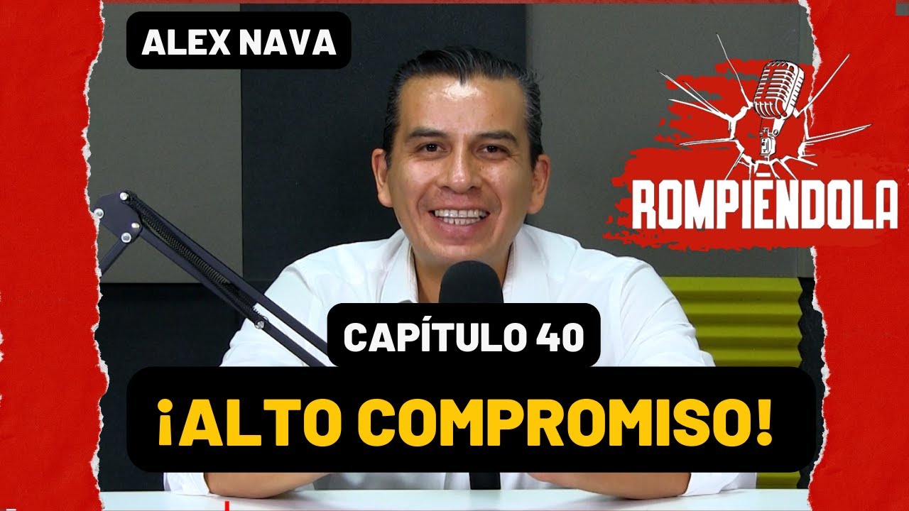 &iexcl;Rompi&eacute;ndola! #Episodio #40 Alex Nava | &iexcl;El compromiso!