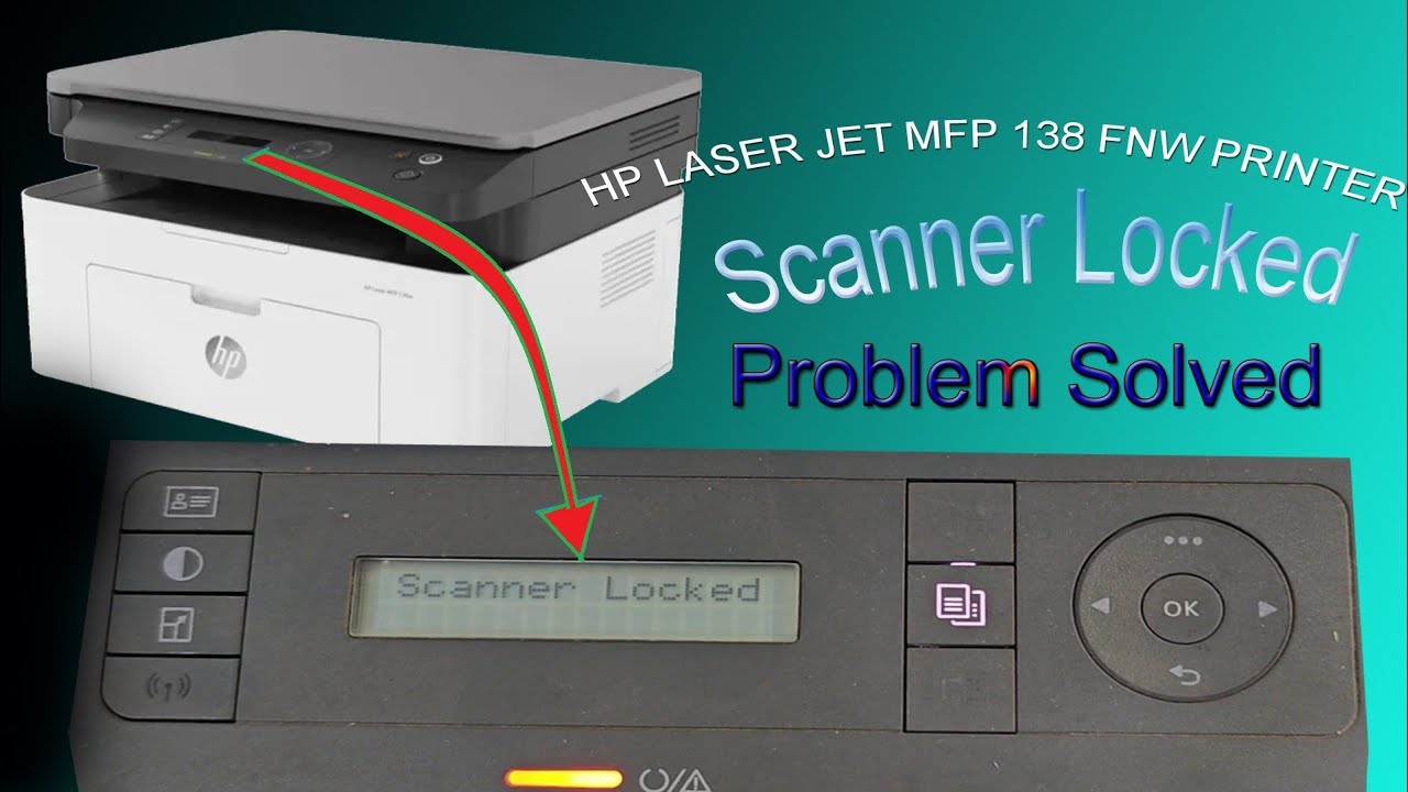 HP LaserJet  mfp 138 Fnw Printer Scanner Locked Problem  Solved