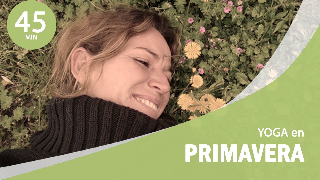 YOGA EN PRIMAVERA 🧘 Conecta con tu esencia