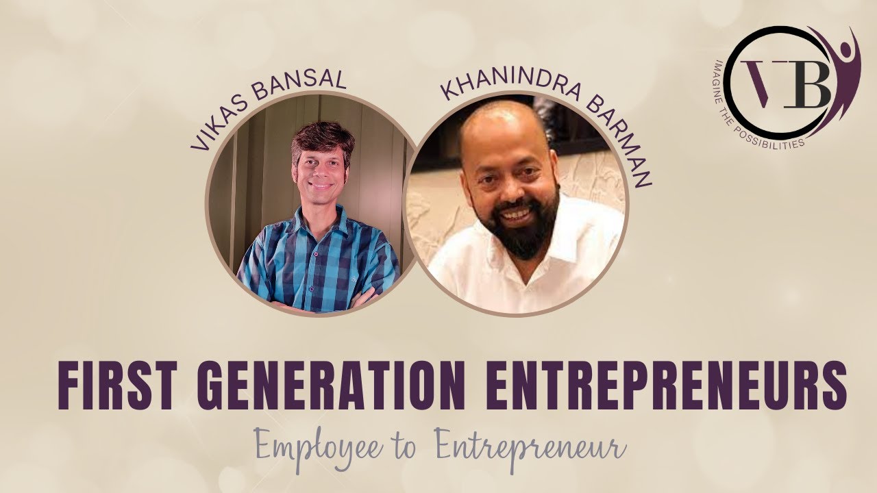 First Generation Entrepreneurs || Employee to Entrepreneur || Journey of Khanindra Barman