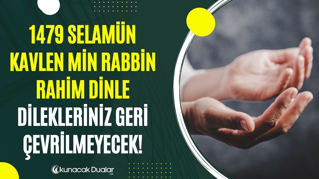 Mucize Zikir 1479 Selamün Kavlen Min Rabbin Rahim Dinle: Yasin 58. Ayet ile Dileklerinize Kavuşun!