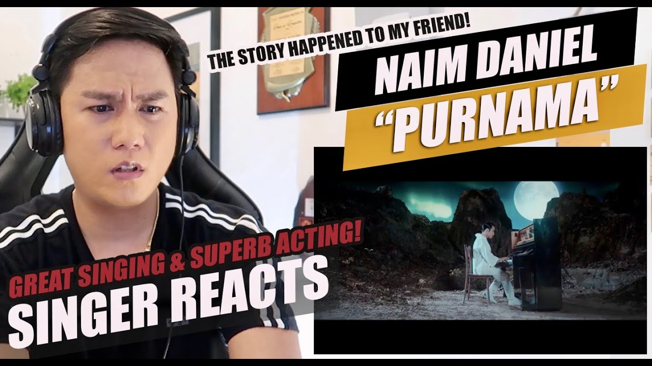 Naim Daniel - Purnama (Official Music Video) | SINGER REACTION