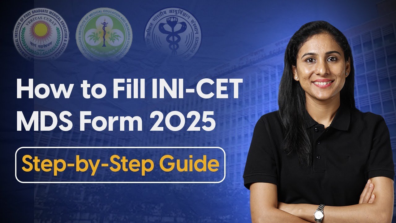 How to Fill INI-CET MDS Form 2025 | Step-by-Step Registration Guide