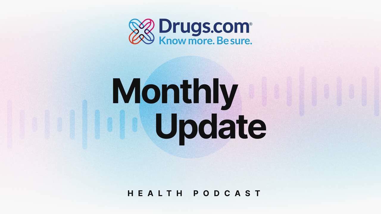 Drugs.com - Monthly Update August 2025