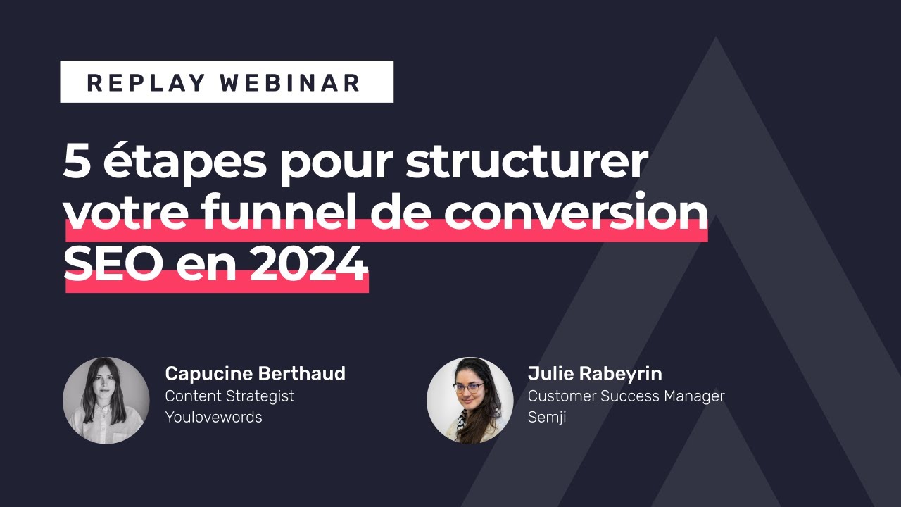 5 étapes pour structurer votre funnel de conversion SEO en à 2024