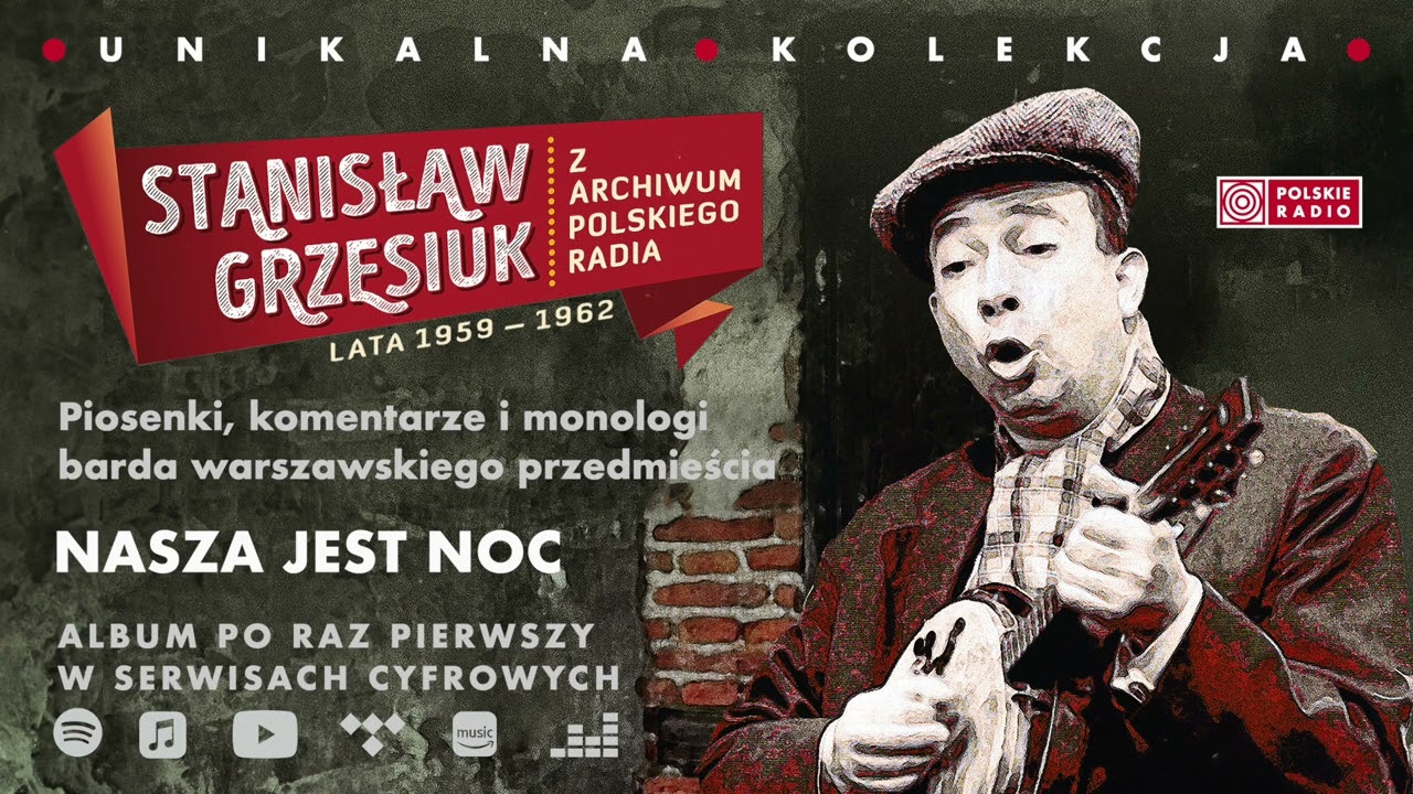 Stanisław Grzesiuk - Nasza jest noc