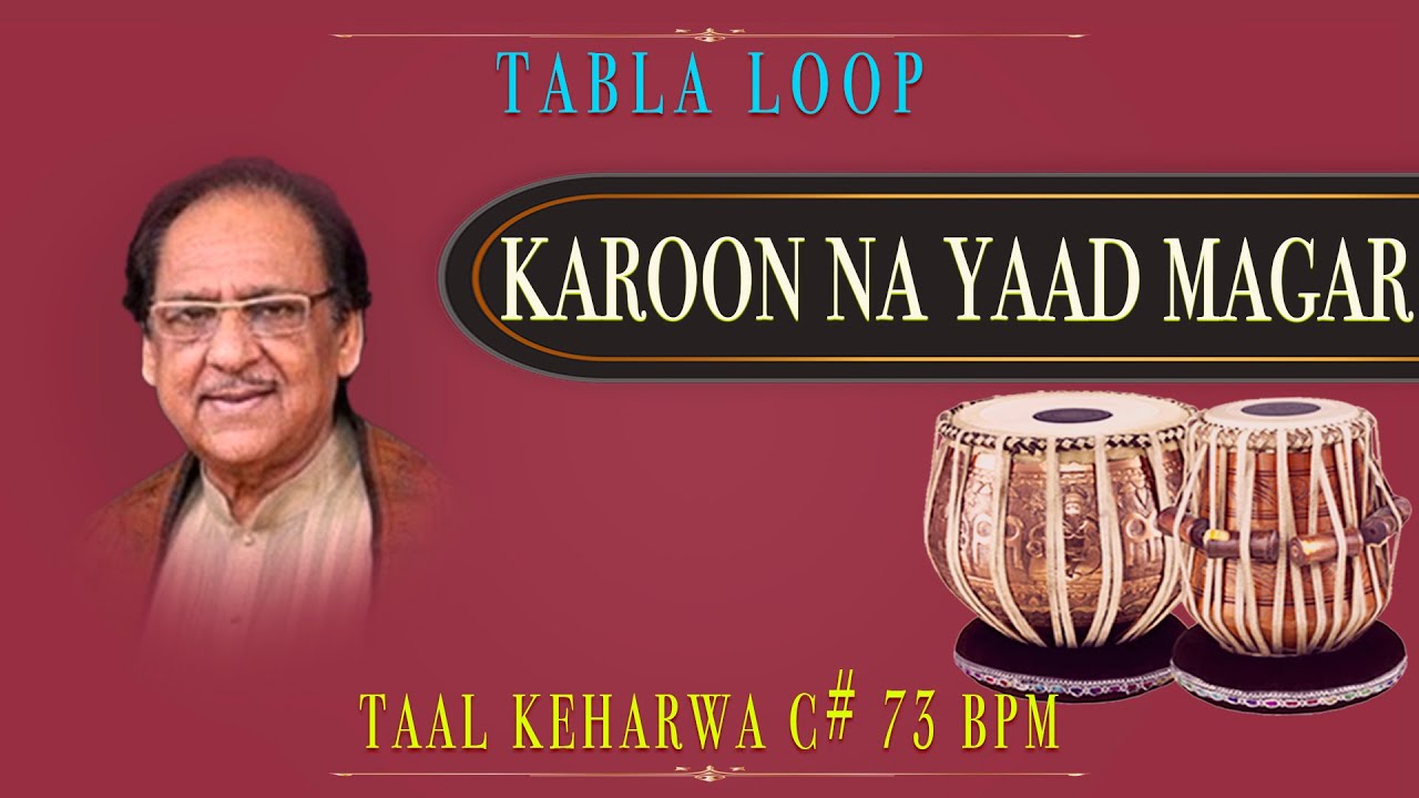 Karoon Na Yaad Magar | Ghulam Ali | Tabla Loop | C# 73 BPM | Tabla Loop | Keharwa Loop | Keharwa