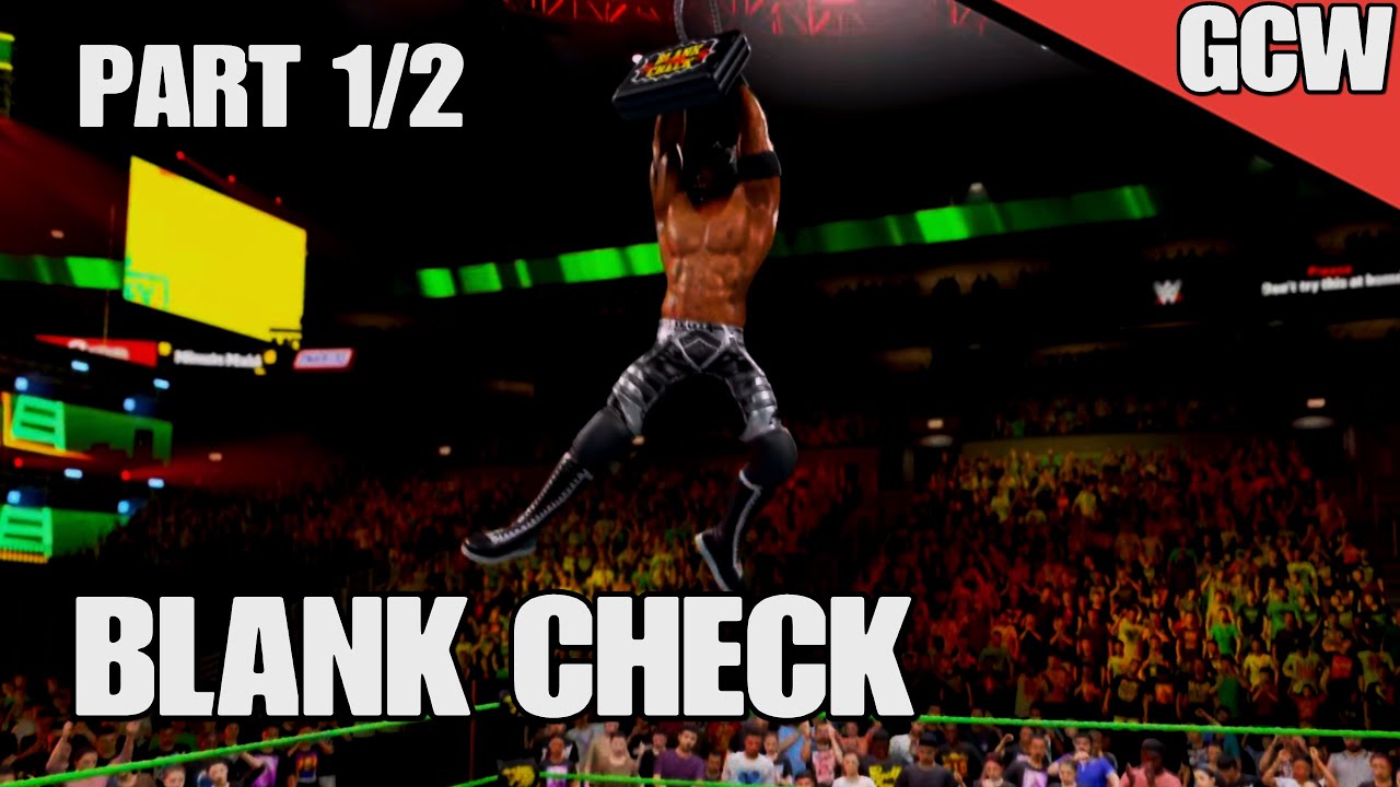 GCW: BLANK CHECK PLE (1/2)