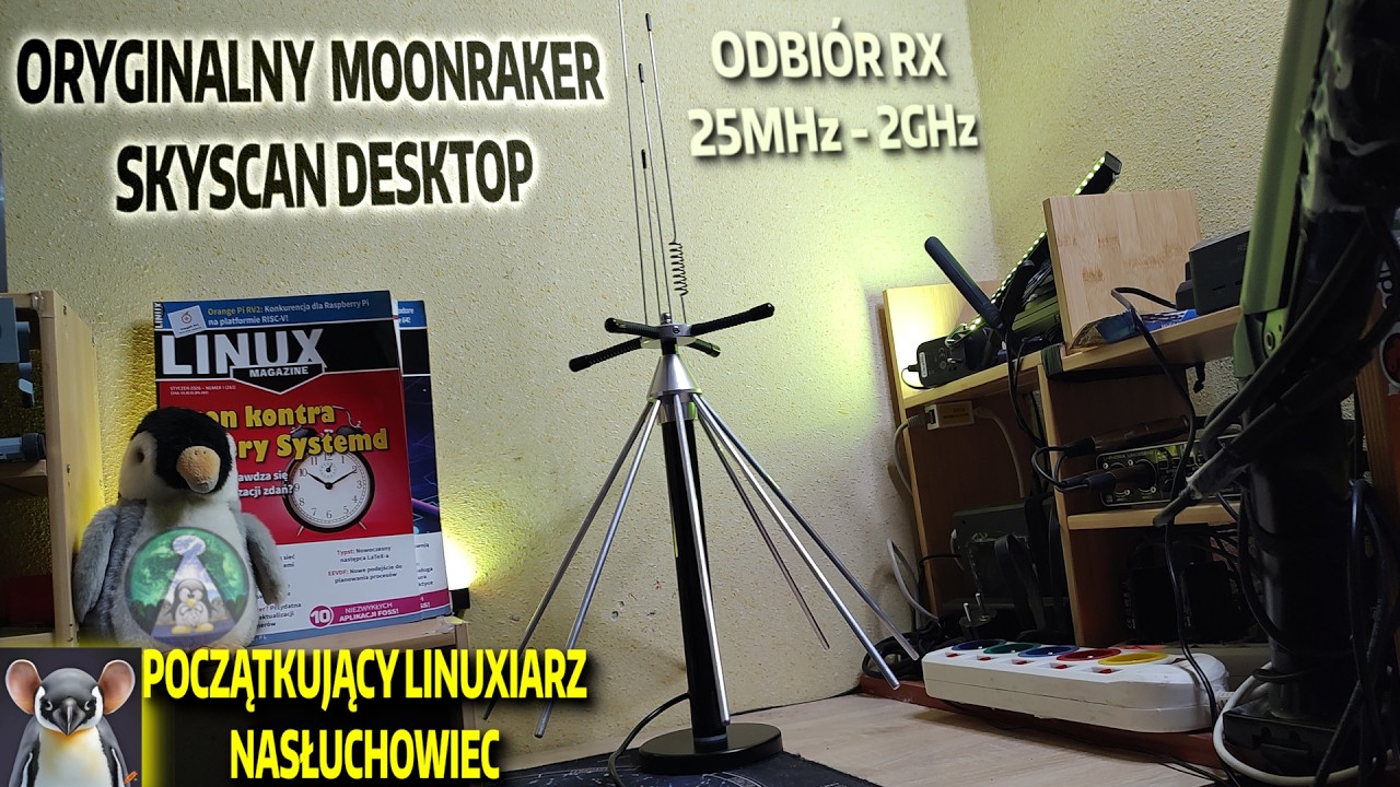 VLOG Linuksiarz anteniarz MOONRAKER SKYSCAN DESKTOP - szerokopasmowa antena SDR/SKANER 25Mhz-2GHz