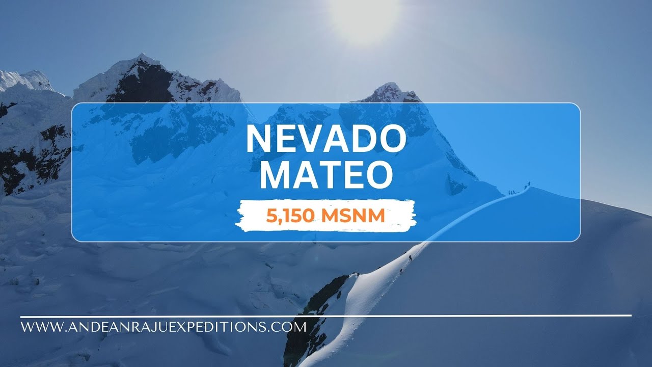 🏔️ Nevado Mateo: una hermosa cumbre al alcance de todos.