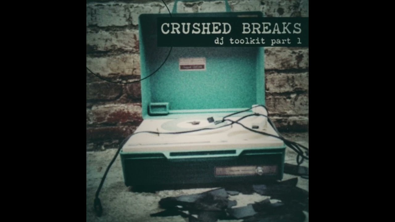 Crushed Breaks DJ Toolkit Part 1  Side b