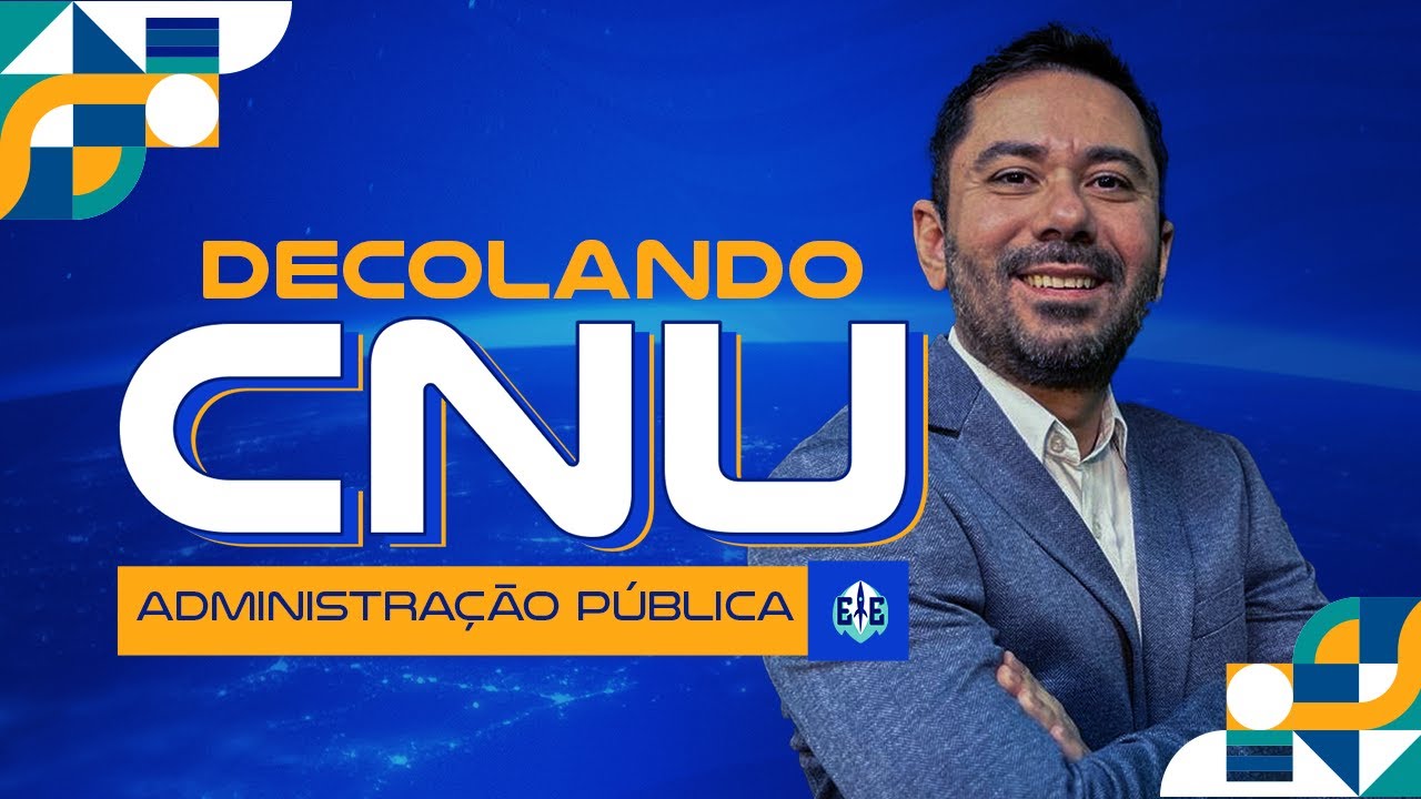 Decolando CNU: Administra&ccedil;&atilde;o P&uacute;blica - Prof. F&aacute;bio Lobo