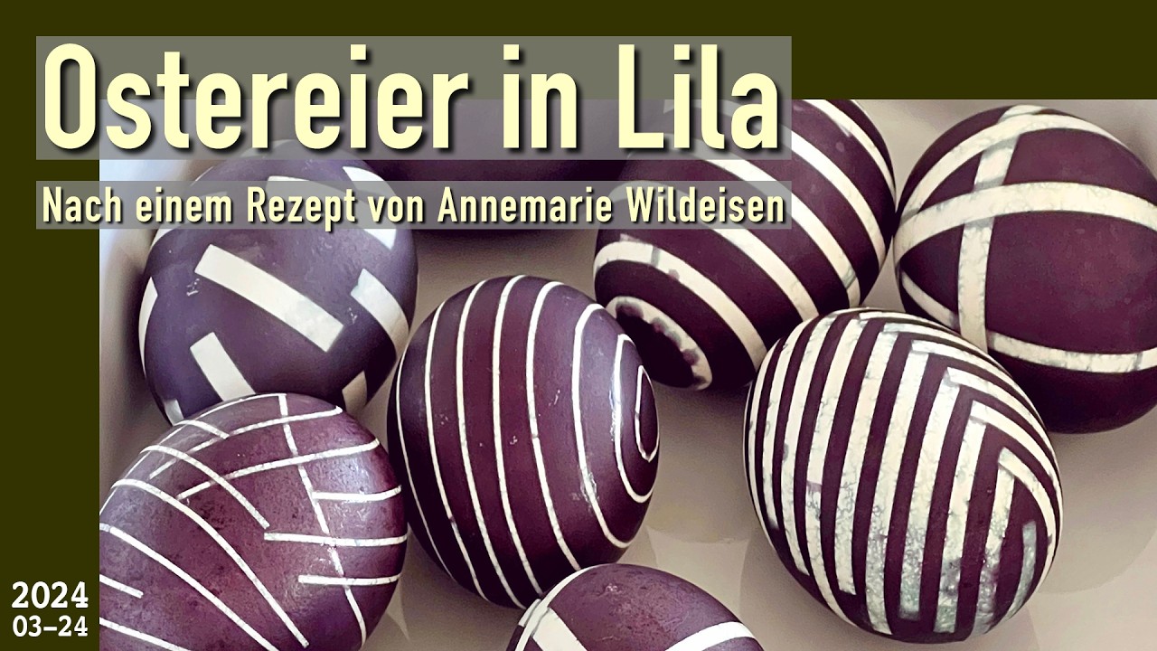 Kulinarisches (2024): &laquo;Ostereier in Lila&raquo;