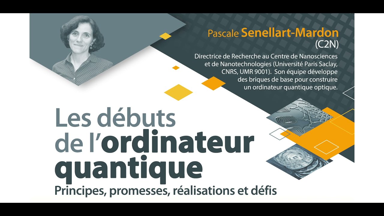 Les d&eacute;buts de l'ordinateur quantique - par Pascale Senellart-Mardon