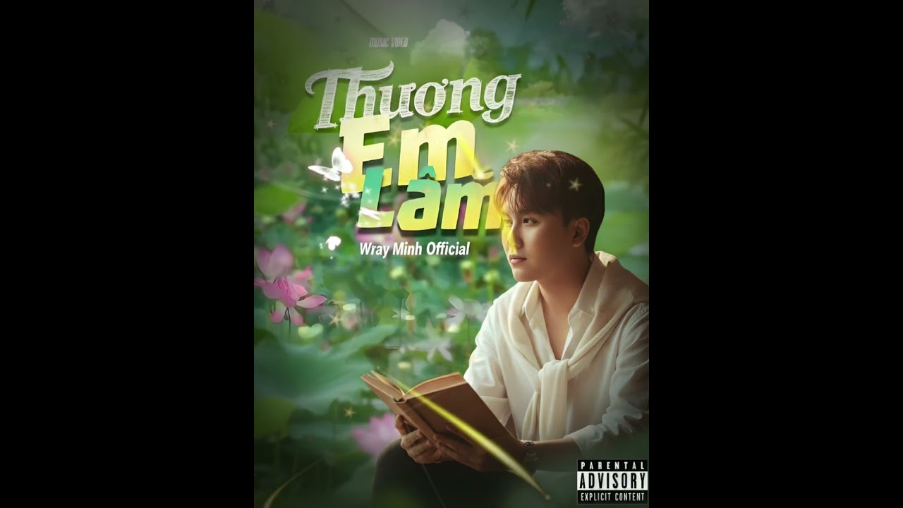 Thương Em Lắm :Wray Minh Official 